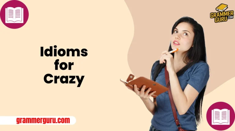 Idioms for Crazy