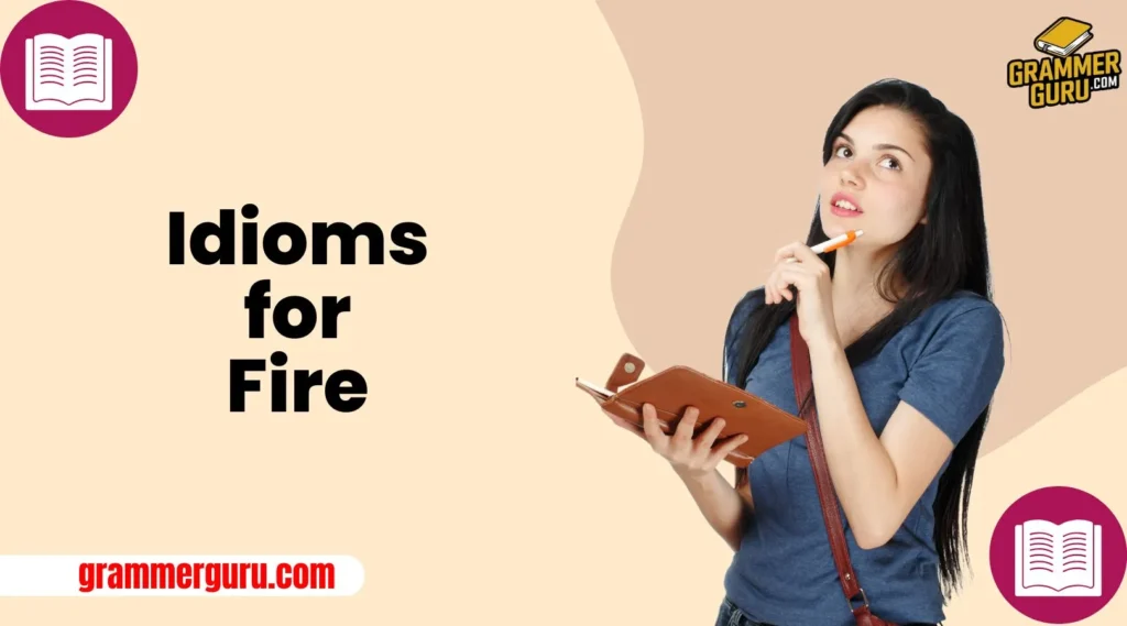 Idioms for Fire