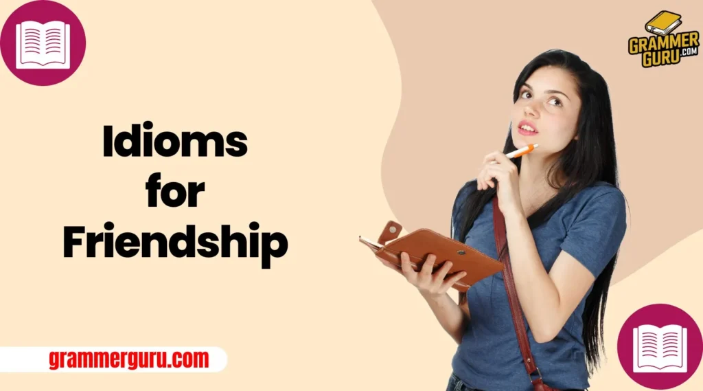 Idioms for Friendship