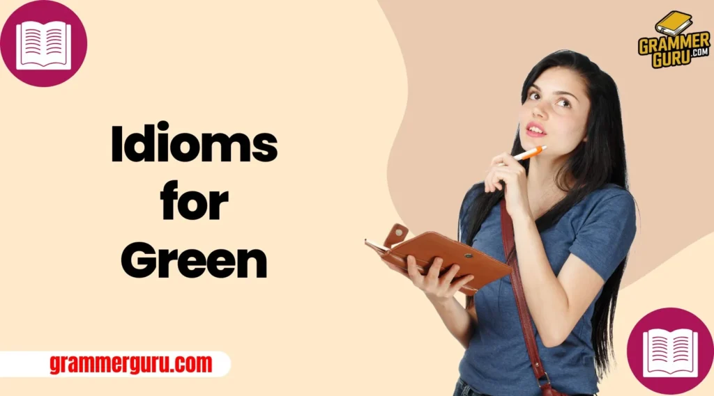 Idioms for Green