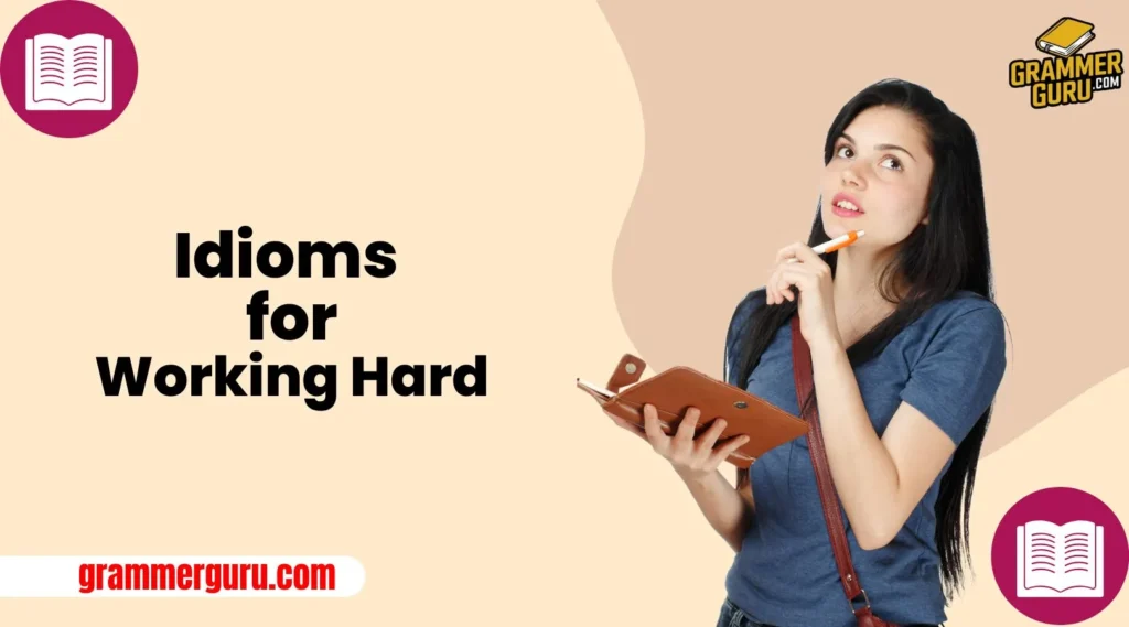 Idioms for Working Hard