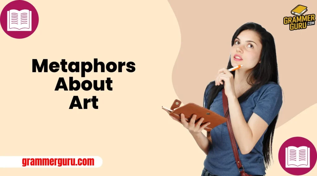 Metaphors About Art