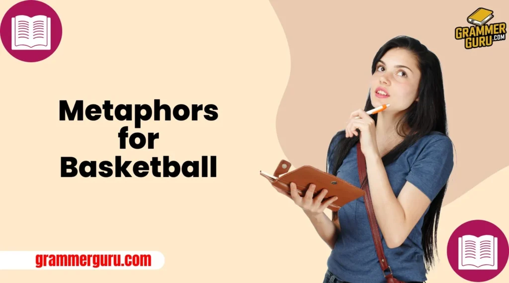 Metaphors for Basketball
