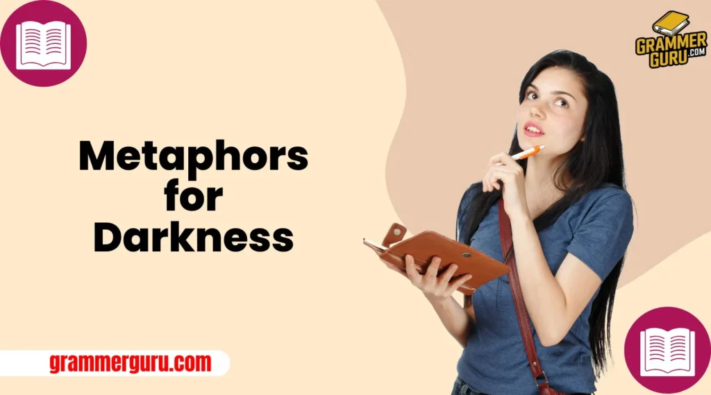 Metaphors for Darkness