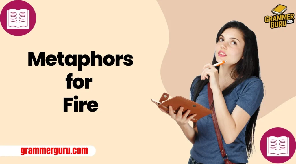 Metaphors for Fire