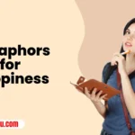 Metaphors for Happiness