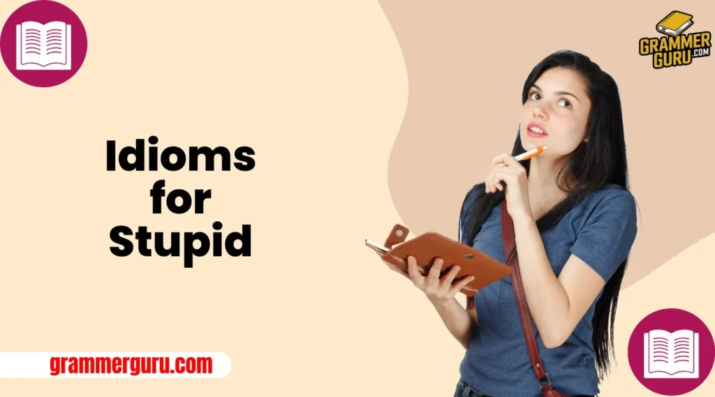 Idioms for Stupid