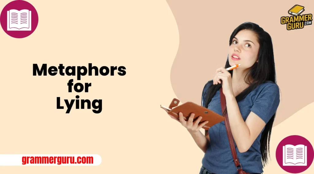 Metaphors for Lying